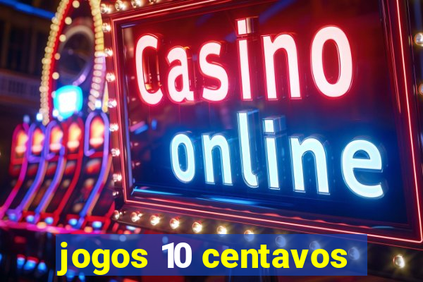 jogos 10 centavos